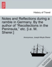 Capa do artigo Notes And Reflections During A Ramble In Germany. By The Author Of "Recollections In The Peninsula," Etc. (I.E. M. Sherer.)