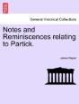 Notes And Reminiscences Relating To Part - Preview