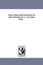 Notes, Critical And Practical, On The Book Of Exodus Vol. 2... By George Bush ... - Preview