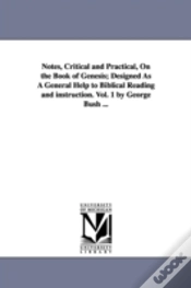 Capa do artigo Notes, Critical And Practical, On The Book Of Genesis; Designed As A General Help To Biblical Reading And Instruction. Vol. 1 By George Bush ...