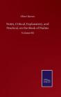 Notes, Critical, Explanatory, And Practical, On The Book Of Psalms - Preview