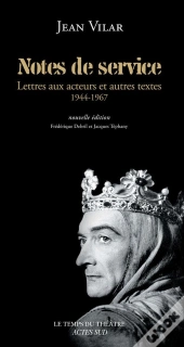 Notes De Service - Lettres Aux Acteurs Et Autres Textes