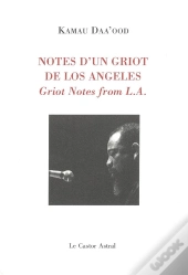 Notes D'Un Griot De Los Angeles ; Griot Notes From L.A.