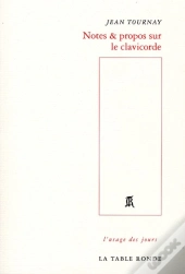 Notes & Propos Sur Le Clavicorde