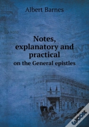 Capa do artigo Notes, Explanatory And Practical On The General Epistles