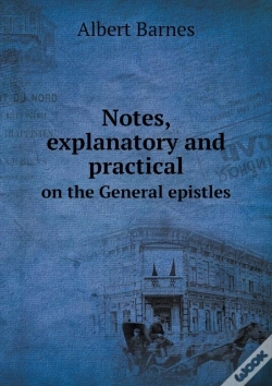 Capa do artigo Notes, Explanatory And Practical On The General Epistles