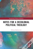 Notes For A Decolonial Political Theology