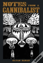 Notes From A Cannibalist