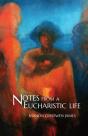 Notes From A Eucharistic Life - Preview