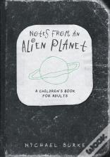 Notes From An Alien Planet
