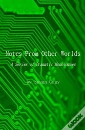 Notes From Other Worlds