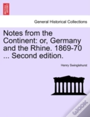 Capa do artigo Notes From The Continent: Or, Germany And The Rhine. 1869-70 ... Second Edition.