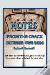 Notes From The Crack Between Two Beds