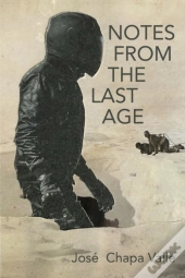 Notes From The Last Age