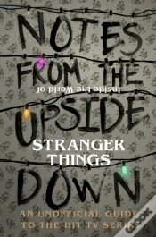 Capa do artigo Notes From The Upside Down   Inside The World Of Stranger Things