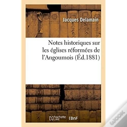 Capa do artigo Notes Historiques Sur Les Eglises Reformees De L'Angoumois