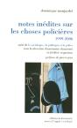 Notes Inédites Sur Les Choses Policières 1999-2006 - Preview