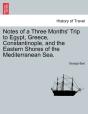 Notes Of A Three Months' Trip To Egypt, - Preview