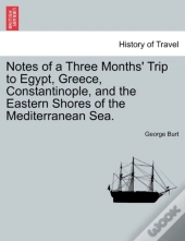 Notes Of A Three Months' Trip To Egypt,