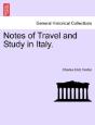 Notes Of Travel And Study In Italy. - Preview
