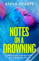 Notes On A Drowning