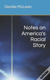 Notes On America'S Racial Story