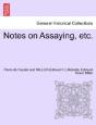 Notes On Assaying, Etc. - Preview
