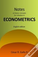 Notes On Basic Concepts For Initiation In Econometrics