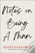Notes On Being A Man