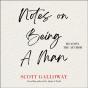 Notes On Being A Man - Preview