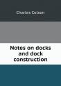 Notes On Docks And Dock Construction - Preview