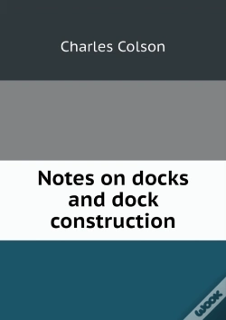 Capa do artigo Notes On Docks And Dock Construction