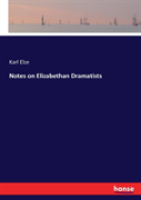 Notes On Elizabethan Dramatists