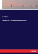 Notes On Elizabethn Dramatists