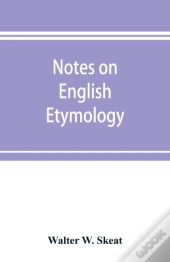 Notes On English Etymology; Chiefly Repr