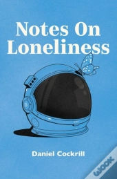 Notes On Loneliness