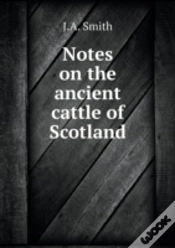 Capa do artigo Notes On The Ancient Cattle Of Scotland