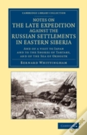 Notes On The Late Expedition Against The Russian Settlements In Eastern Siberia