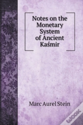 Notes On The Monetary System Of Ancient Kasmir