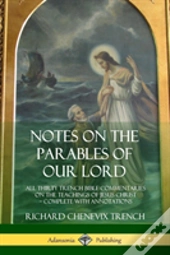 Notes On The Parables Of Our Lord