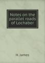 Notes On The Parallel Roads Of Lochaber - Preview