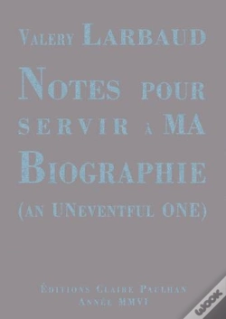 Capa do artigo Notes Pour Servir À Ma Biographie ; An Uneventful One