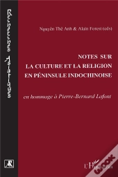 Notes Sur La Culture Et La Religion En Péninsule Indochinois