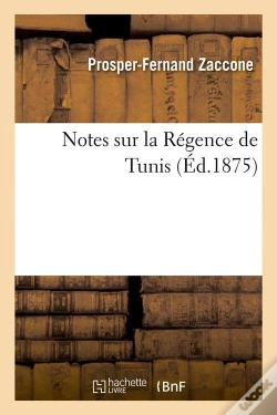 Capa do artigo Notes Sur La Regence De Tunis Edition 1875
