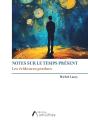 Notes Sur Le Temps Présent : Les Évidences Perdues - Preview