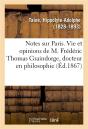 Notes Sur Paris, Vie Et Opinions De M. Frederic Thomas Graindorge, Docteur En Philosophie - Preview