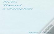 Notes Toward A Pamphlet