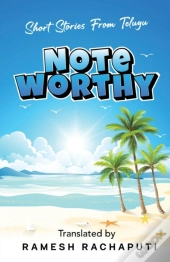 Noteworthy : Short Stories From Telugu