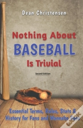 Nothing About Baseball Is Trivial