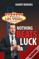 Nothing Beats Luck
